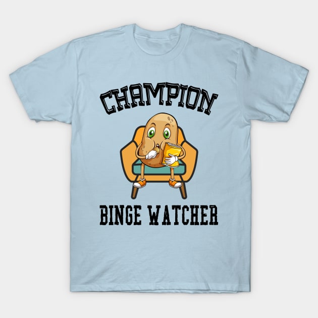 Binge watching Champion T-Shirt by Blended Designs